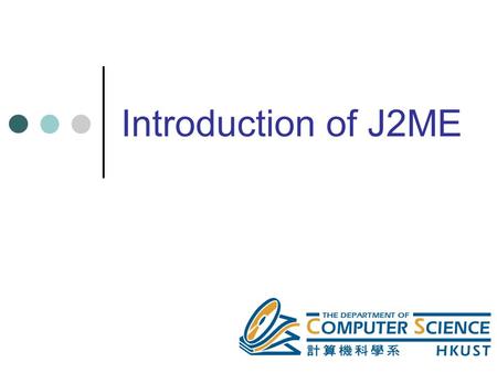 Introduction of J2ME.