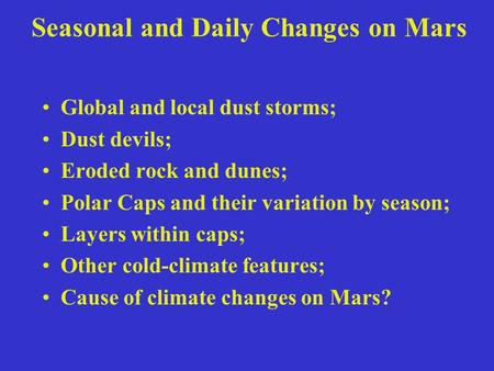 Seasonal and Daily Changes on Mars