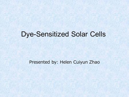 Dye-Sensitized Solar Cells