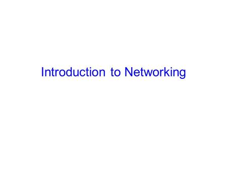 Introduction to Networking. 2 Goals for Today Review –Layered Architecture –ISO and Internet Protocols Addressing Routing Circuit vs Packet Switching.