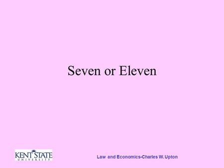 Law and Economics-Charles W. Upton Seven or Eleven.