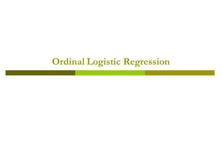 Ordinal Logistic Regression