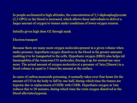 In people acclimated to high altitudes, the concentration of 2,3-diphosphoglycerate (2,3-DPG) in the blood is increased, which allows these individuals.