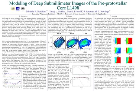 Modeling of Deep Submillimeter Images of the Pre-protostellar Core L1498 Miranda K. Nordhaus 1,2, Yancy L. Shirley 2, Neal J. Evans II 3, & Jonathan M.