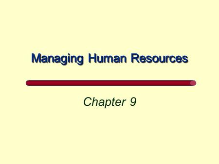 Managing Human Resources