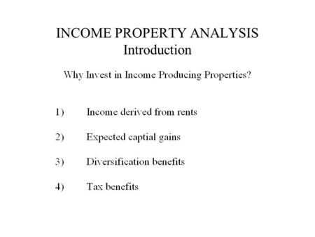 INCOME PROPERTY ANALYSIS Introduction. INCOME PROPERTY ANALYSIS Acquisition Cash Flows.