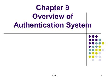 Chapter 9 Overview of Authentication System