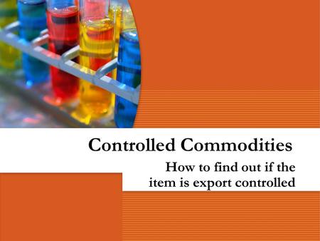 Controlled Commodities