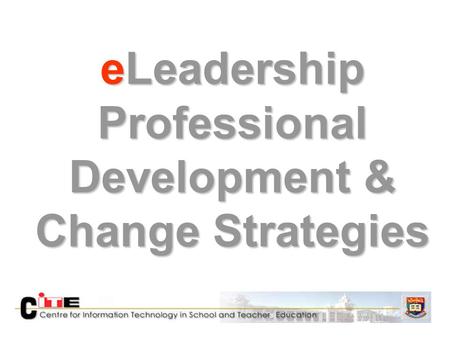 ELeadership Professional Development & Change Strategies.