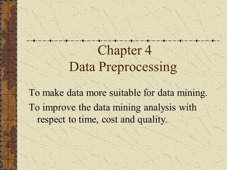 Chapter 4 Data Preprocessing