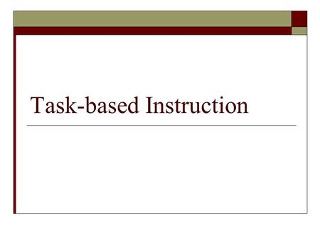 Task-based Instruction