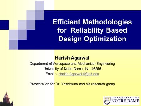 Efficient Methodologies for Reliability Based Design Optimization