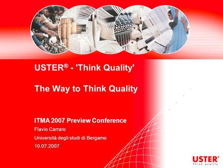 USTER® - 'Think Quality' What is it?