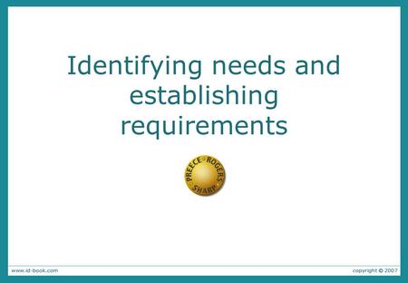 Identifying needs and establishing requirements