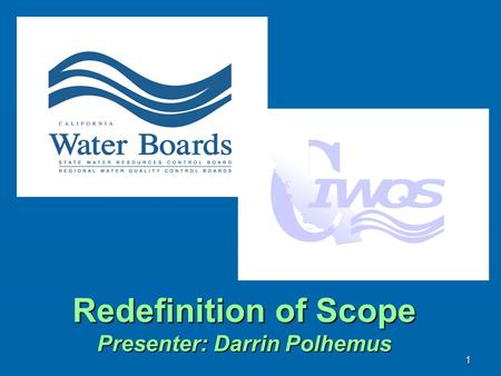 Redefinition of Scope Presenter: Darrin Polhemus 1.