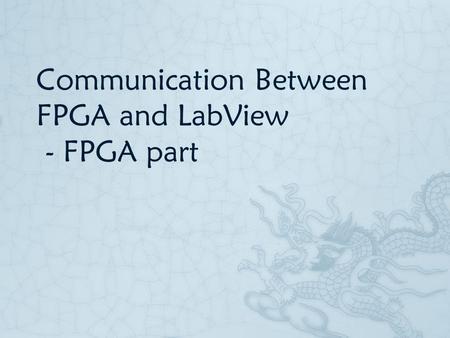 Communication Between FPGA and LabView - FPGA part.