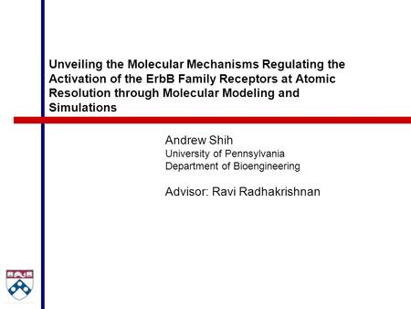 Unveiling the Molecular Mechanisms Regulating the Activation of the ErbB Family Receptors at Atomic Resolution through Molecular Modeling and Simulations.