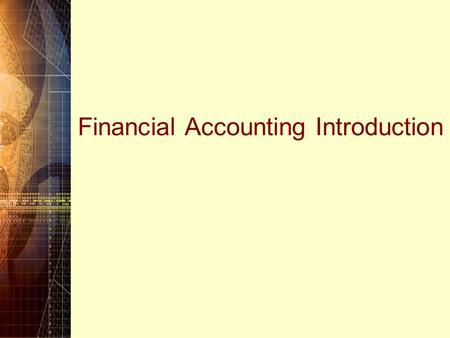 Financial Accounting Introduction. Copyright © 2006 Pearson Education Canada Inc. 6-2 Engineers need to understand how financial data is recorded and.