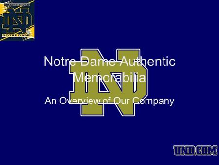 Notre Dame Authentic Memorabilia An Overview of Our Company.