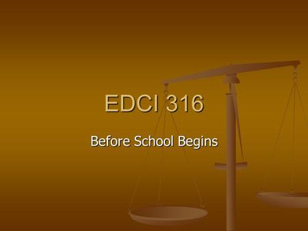 EDCI 316 Before School Begins. Management Strategy: TEACHER: Clap (dum, dum, dum, dum, dum…STUDENTS: clap, clap) Management Strategy: TEACHER: Clap (dum,