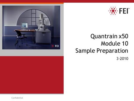 Confidential Quantrain x50 Module 10 Sample Preparation 3-2010 place photo here.