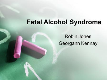 Fetal Alcohol Syndrome