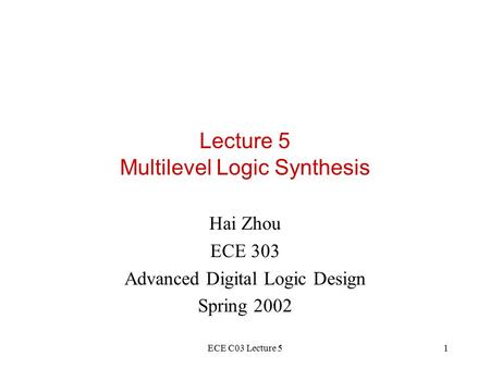 Lecture 5 Multilevel Logic Synthesis