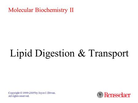 Lipid Digestion & Transport