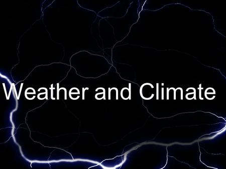 Weather and Climate. Vocabulary *weather *climate *evaporation *condensation *precipitation *runoff *clouds *air pressure *temperature *wind *density.