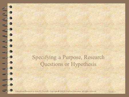 Specifying a Purpose, Research Questions or Hypothesis