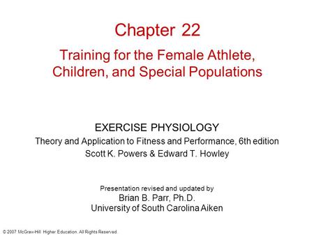 © 2007 McGraw-Hill Higher Education. All Rights Reserved. Presentation revised and updated by Brian B. Parr, Ph.D. University of South Carolina Aiken Chapter.