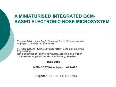 Thomas Frisk1, Lars Eng2, Shaohua Guo1, Wouter van der Wijngaart1 and G ö ran Stemme1 1) Microsystem Technology Laboratory, School of Electrical Engineering,