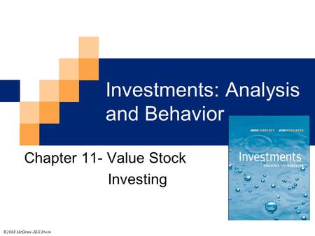 Investments: Analysis and Behavior Chapter 11- Value Stock Investing ©2008 McGraw-Hill/Irwin.