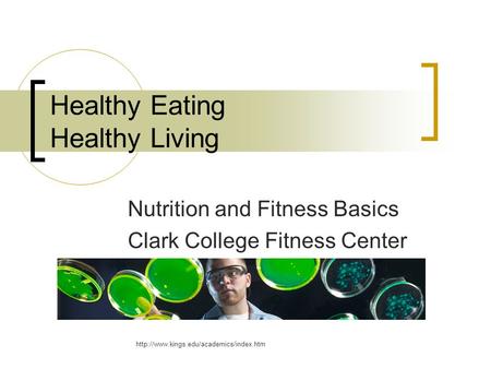 Healthy Eating Healthy Living Nutrition and Fitness Basics Clark College Fitness Center