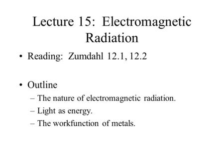 Lecture 15: Electromagnetic Radiation