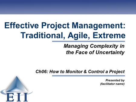 Effective Project Management: Traditional, Agile, Extreme