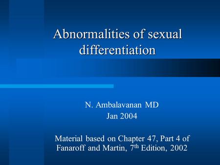 Abnormalities of sexual differentiation