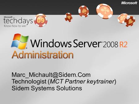 Technologist (MCT Partner keytrainer) Sidem Systems Solutions.