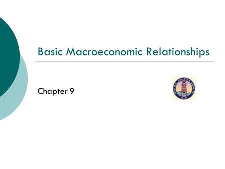 Basic Macroeconomic Relationships