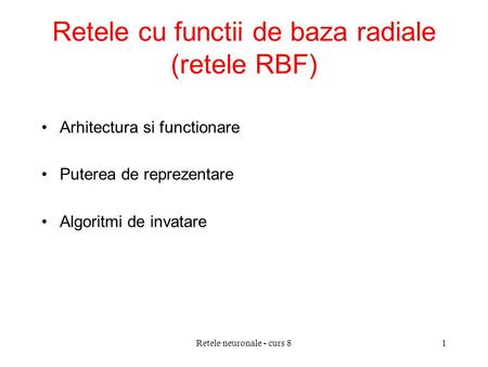 Retele cu functii de baza radiale (retele RBF)