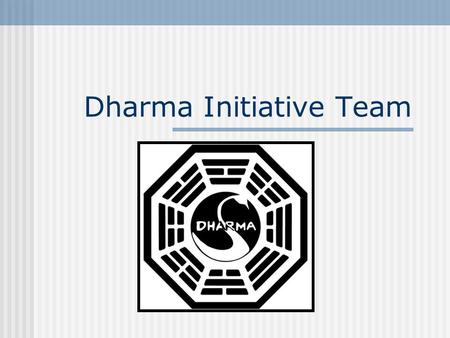 Dharma Initiative Team. Dharma Initiative Team Project METROVALENCIA.