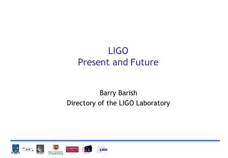 LIGO Present and Future