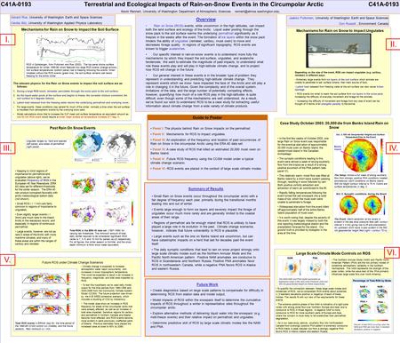C41A-0193 Terrestrial and Ecological Impacts of Rain-on-Snow Events in the Circumpolar Arctic C41A-0193 Kevin Rennert, University of Washington Department.