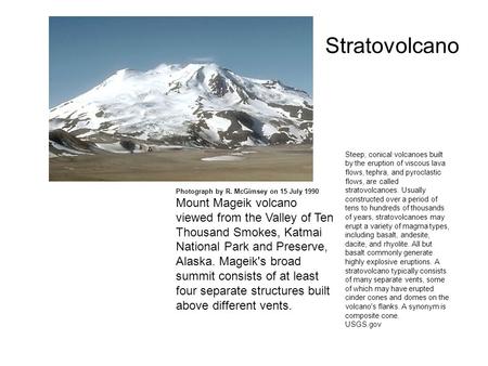 Photograph by R. McGimsey on 15 July 1990 Mount Mageik volcano viewed from the Valley of Ten Thousand Smokes, Katmai National Park and Preserve, Alaska.