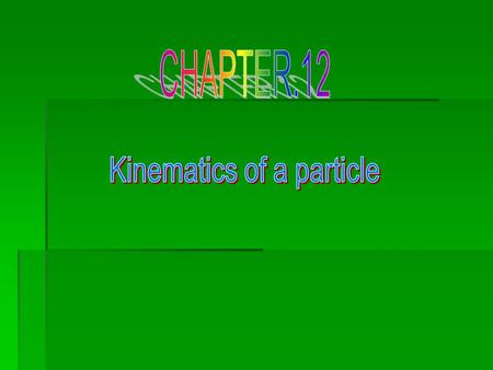 Mechanics of rigid body StaticsDynamics Equilibrium Galilei Newton Lagrange Euler KinematicsKinetics v=ds/dt a=dv/dt Σ F = 0 Σ F = m a mechanics of rigid.