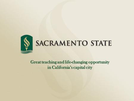 Great teaching and life-changing opportunity in California’s capital city.