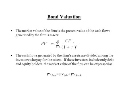 PVfirm = PVdebt+ PVStock