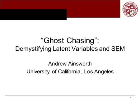 “Ghost Chasing”: Demystifying Latent Variables and SEM