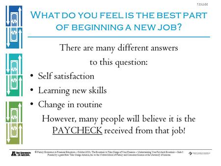 7.13.2.G1 © Family Economics & Financial Education – October 2010– The Essentials to Take Charge of Your Finances – Understanding Your Paycheck Essentials.