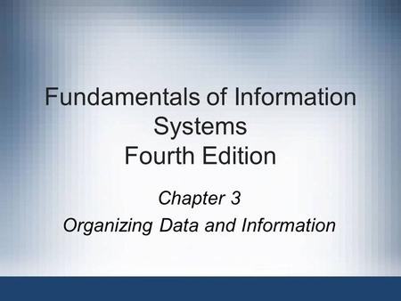 Fundamentals of Information Systems Fourth Edition